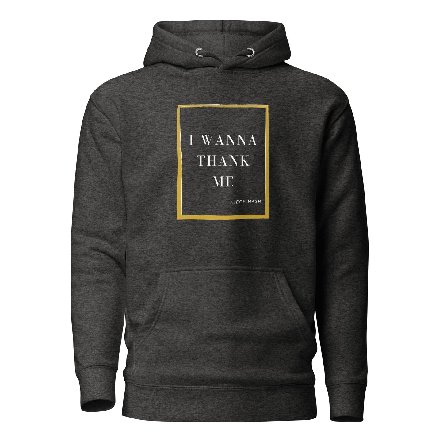 I Wanna Thank Me Frame Hoodie