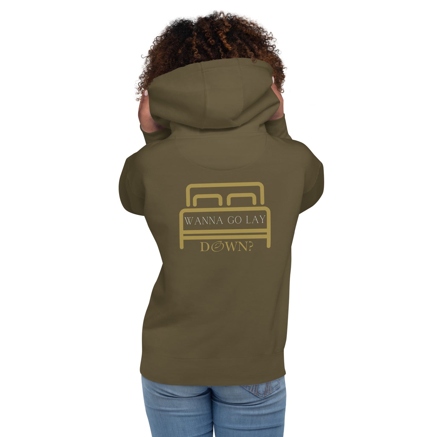 Wanna Go Lay Down Unisex Hoodie - Back Print