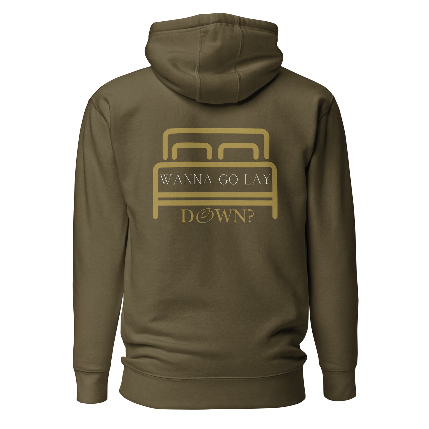 Wanna Go Lay Down Unisex Hoodie - Back Print