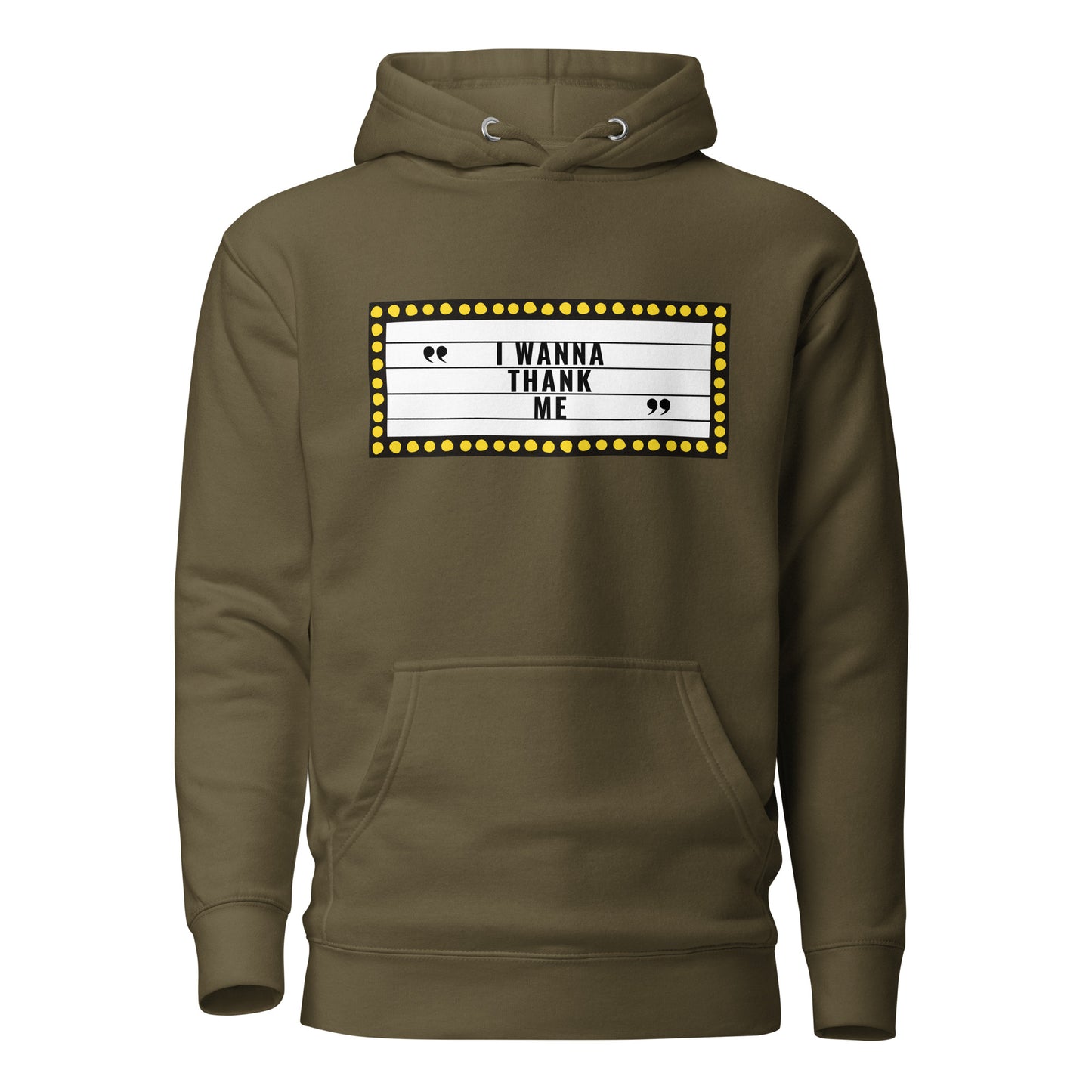 I Wanna Thank Me Marquee Hoodie