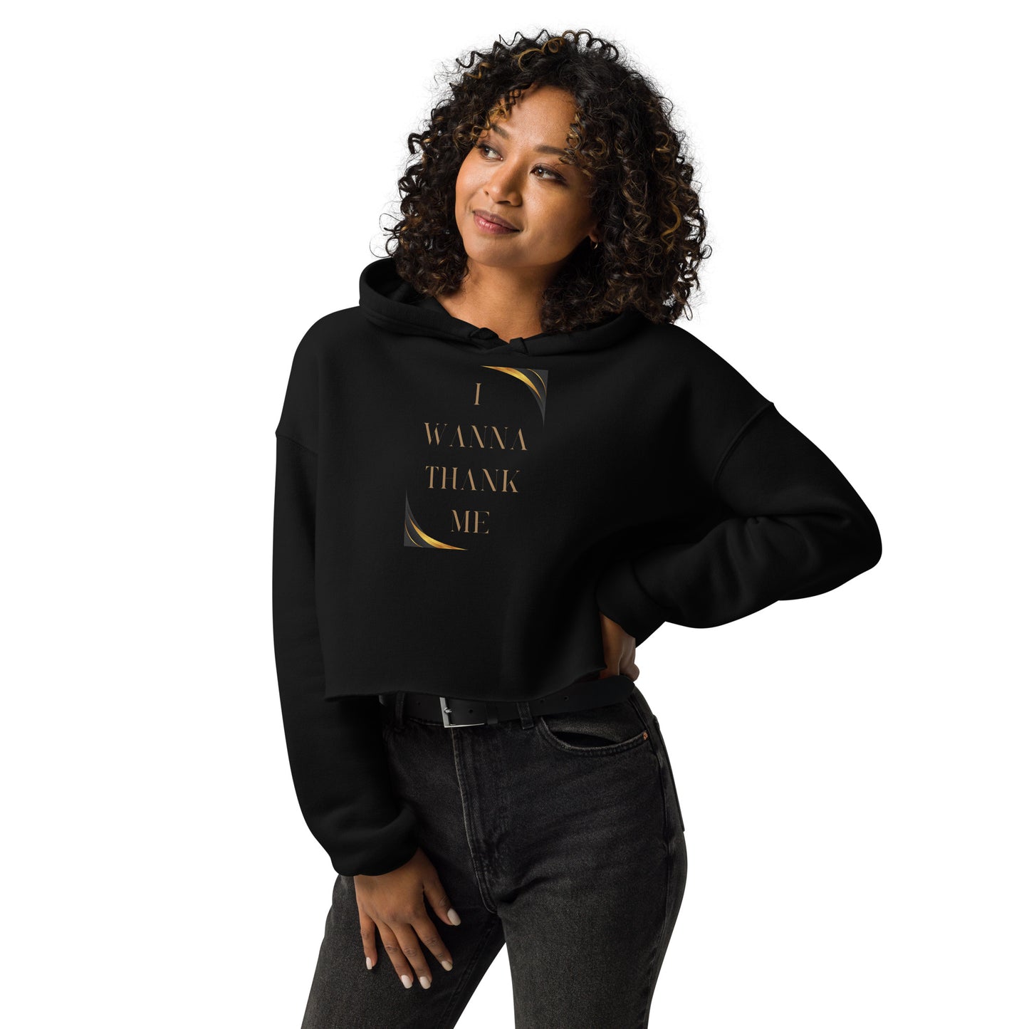 I Wanna Thank Me Gold Letter Crop Hoodie