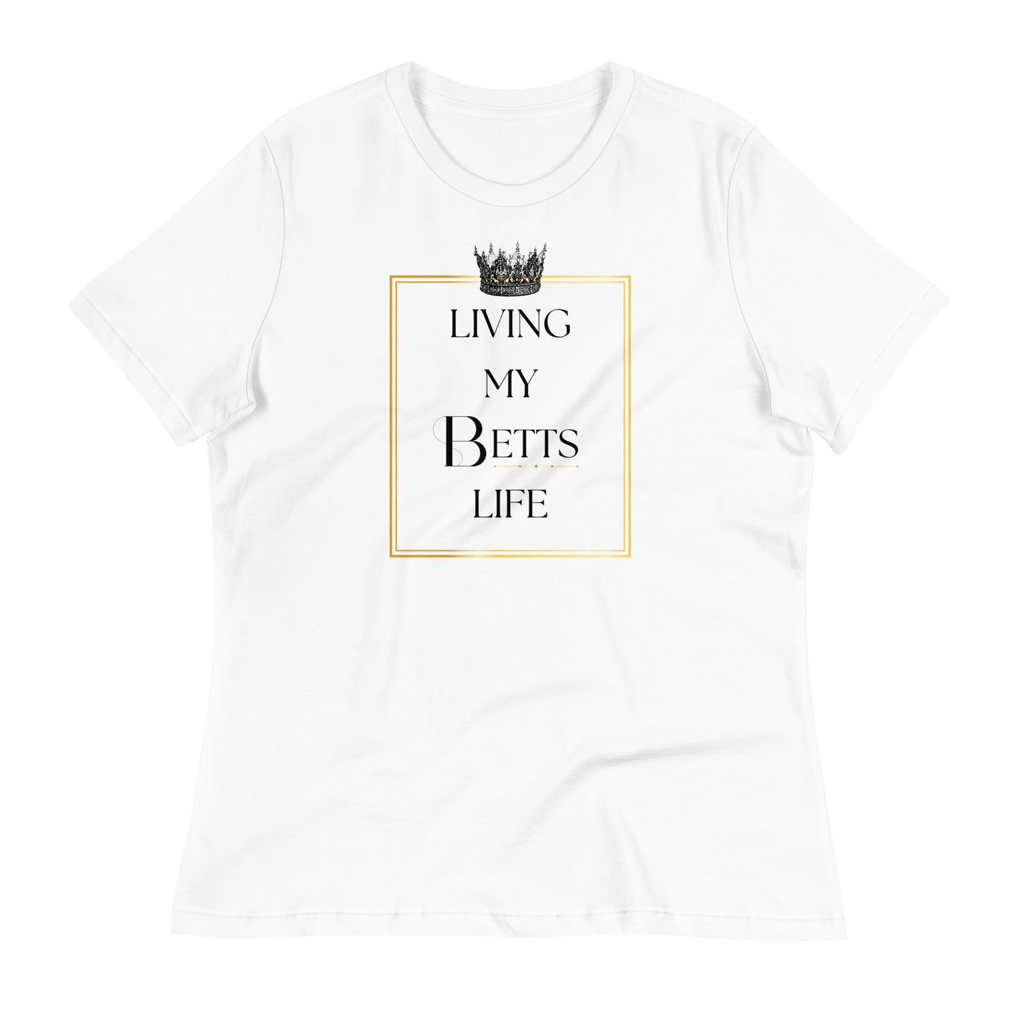 Living My Betts Life Women's Tee