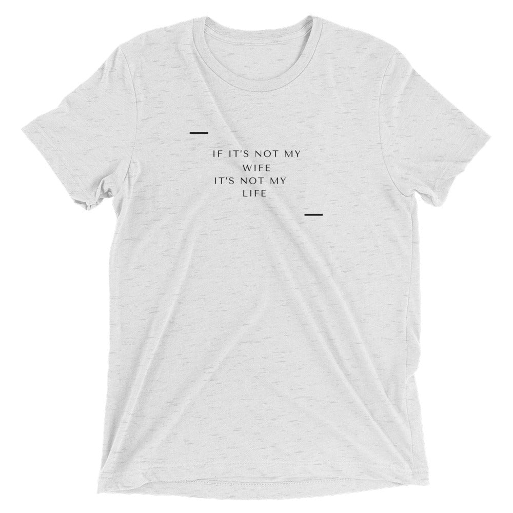 My Wife is My Life Tee