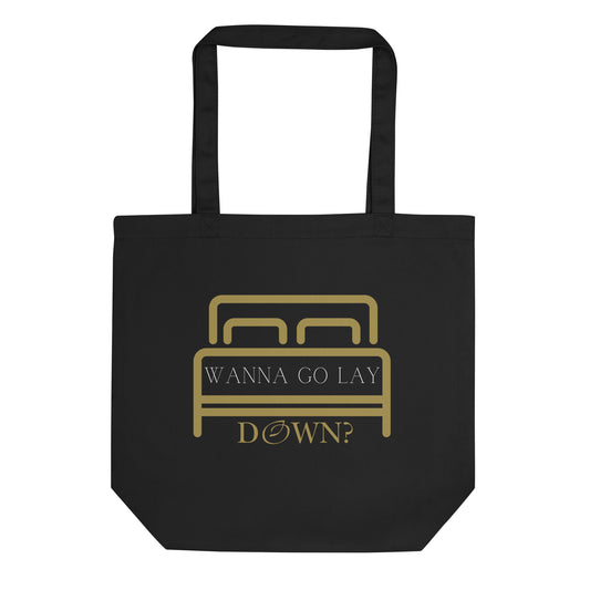 Wanna Go Lay Down Eco Tote Bag