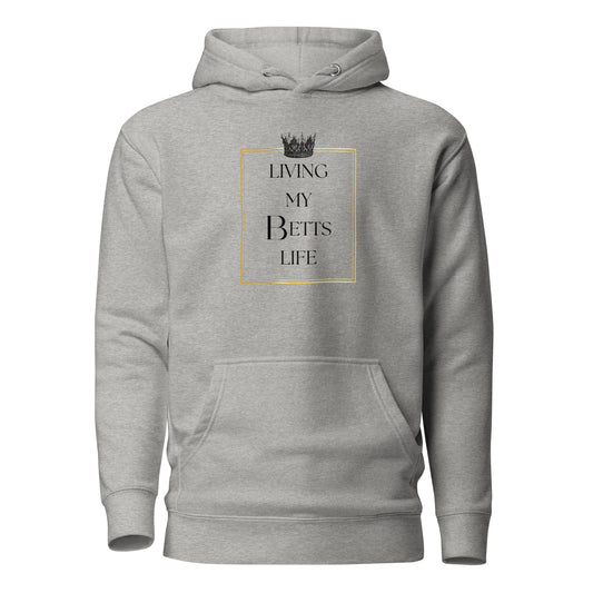 Living My Betts Life Unisex Hoodie