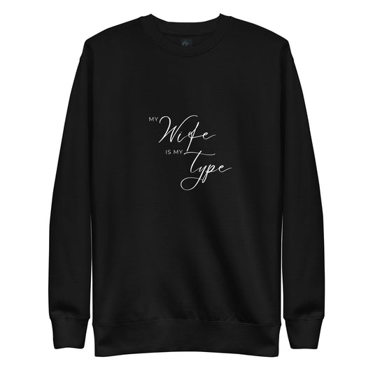 My Wife is My Type Unisex Fleece Pullover