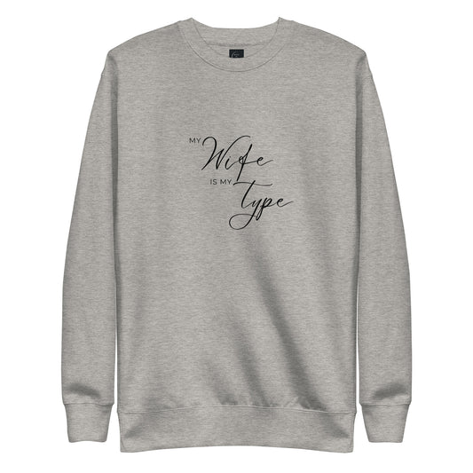My Wife is My Type Unisex Fleece Pullover